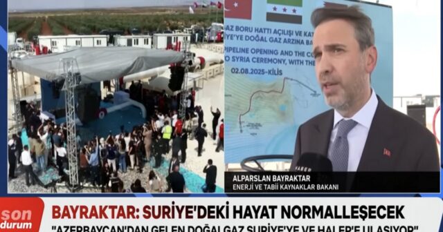 Alparslan Bayraktar Suriye’ye ihraç edilen Azerbaycan gazının naklini “tarihi an” olarak nitelendirdi